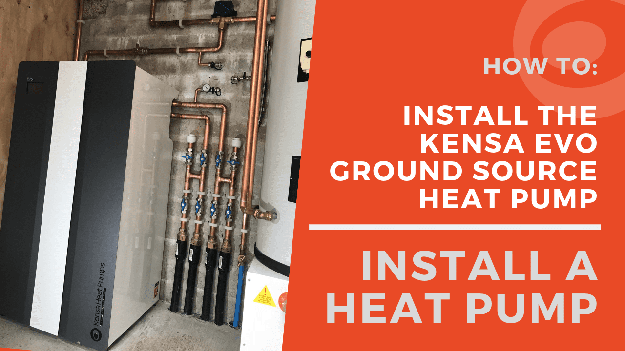 How to install a Kensa Evo ground source heat pump Kensa Heat Pumps