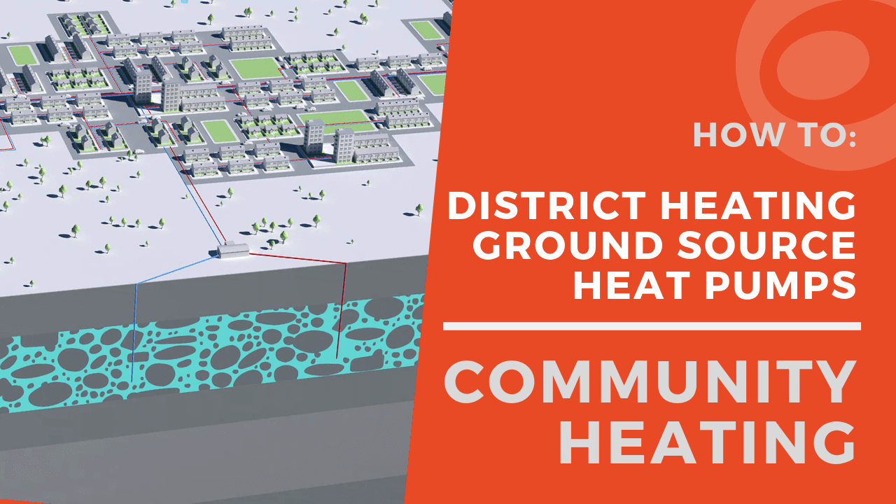 How To: District Heating Ground Source Heat Pumps Video